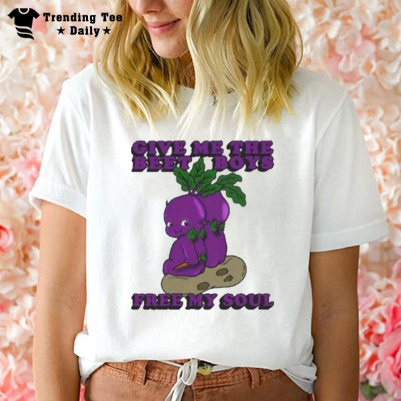 Give Me The Beat Boys And Free My Soul T-Shirt