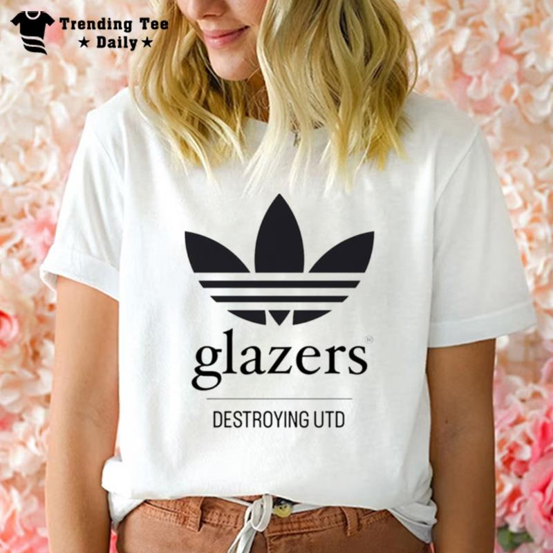 Glazers Destroying Utd T-Shirt