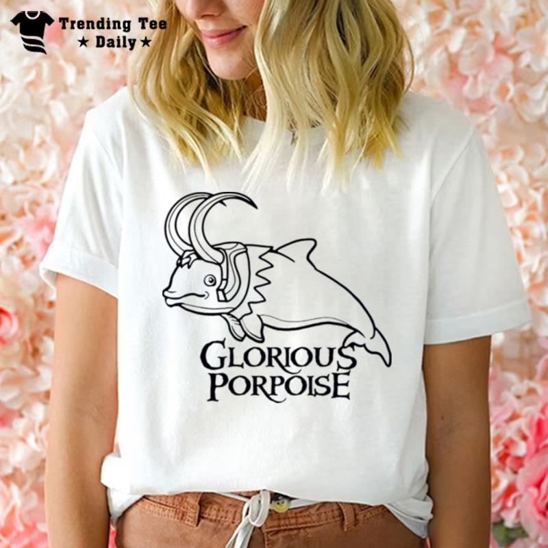 Glorious Porpoise Loki T-Shirt