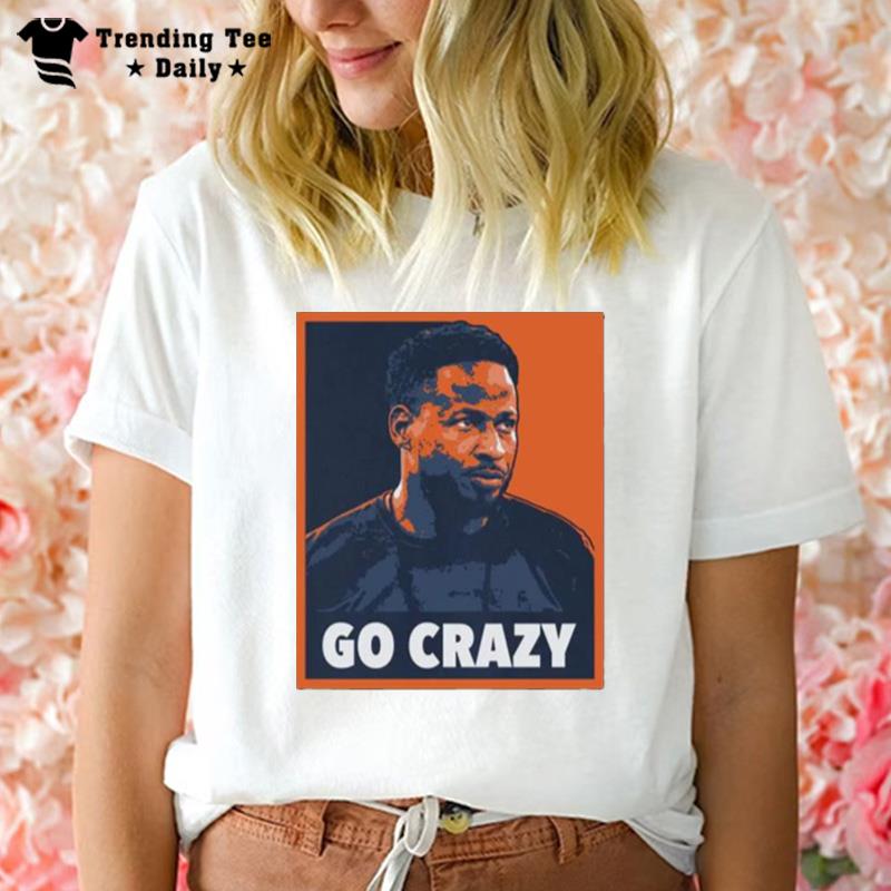 Go Crazy Cw 2022 T-Shirt