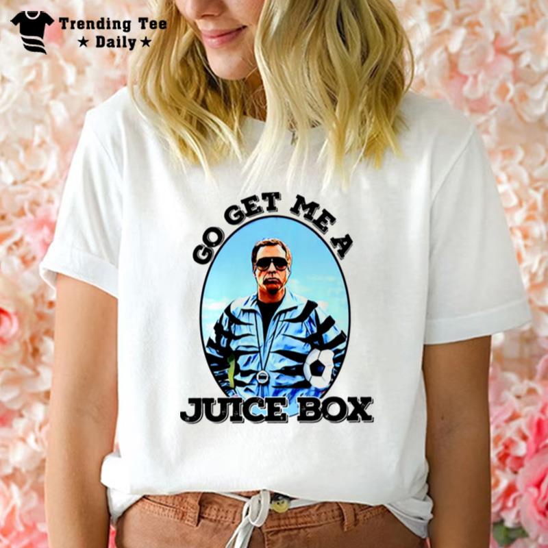 Go Get Me A Juice Box Kicking And Screaming T-Shirt