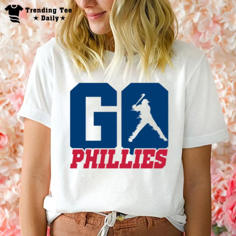 Go Phillies Baseball Player Baseball Team T-Shirt