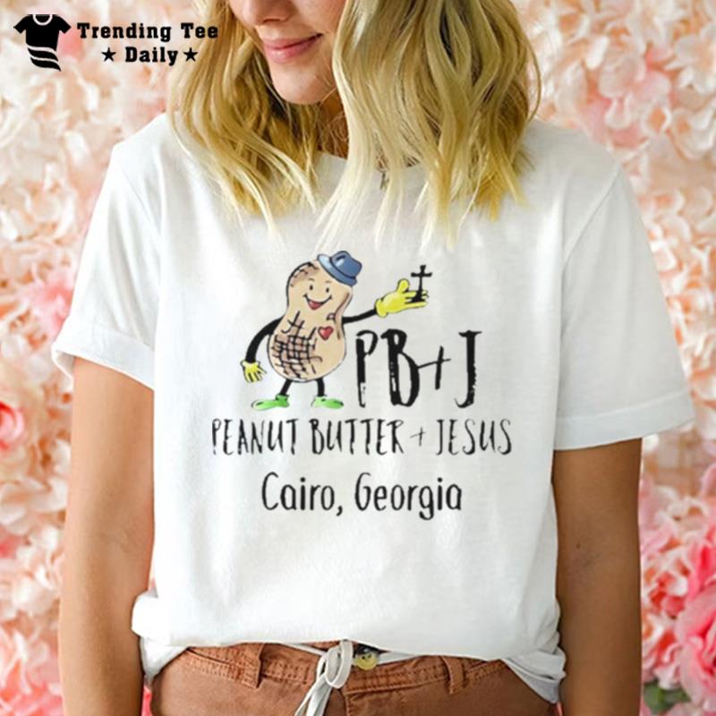 Good S Pean't Butter Jesus Cairo Georgia T-Shirt