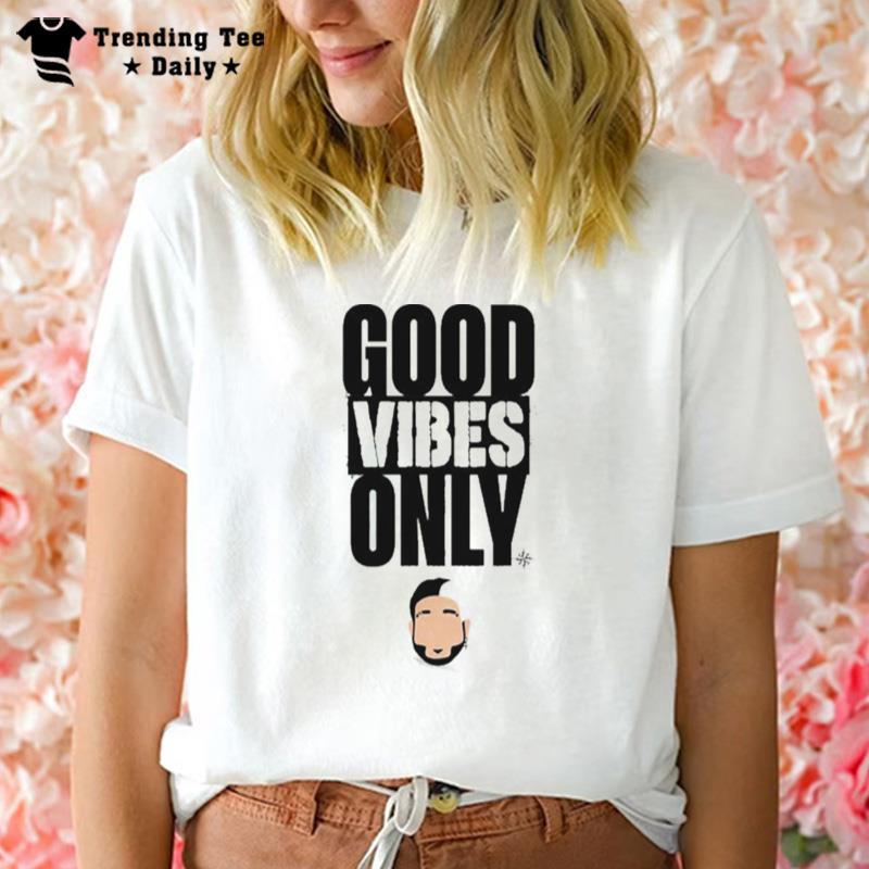 Good Vibes Only Eugenio Suárez T-Shirt