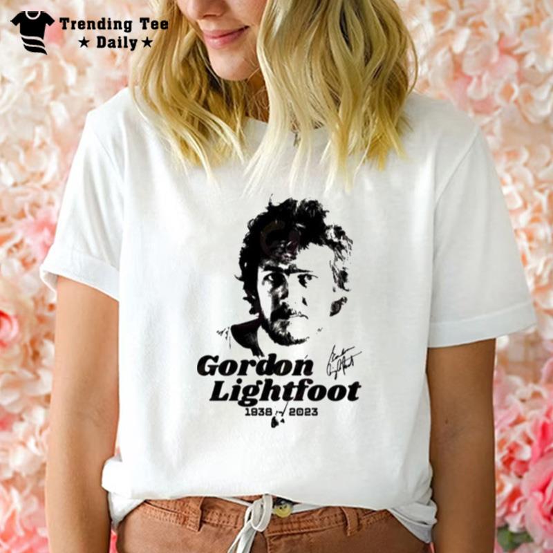 Gordon Lightfoot 1938 - 2023 Sign'ture T-Shirt