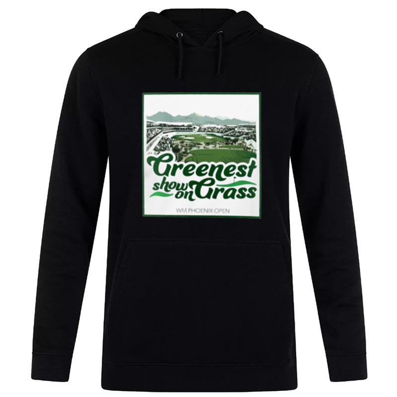 Greenest Show On Grass Wm Phoenix Open Hoodie