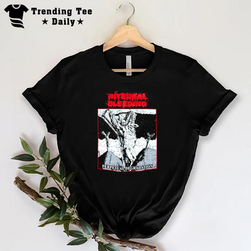 Internal Bleeding Perpetual Degradation T-Shirt