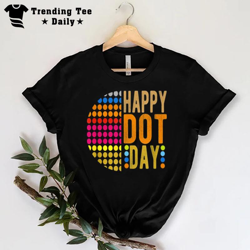 Intern'tional Dot Day 2022 Colorful Polka Dot Happy Dot Day T-Shirt