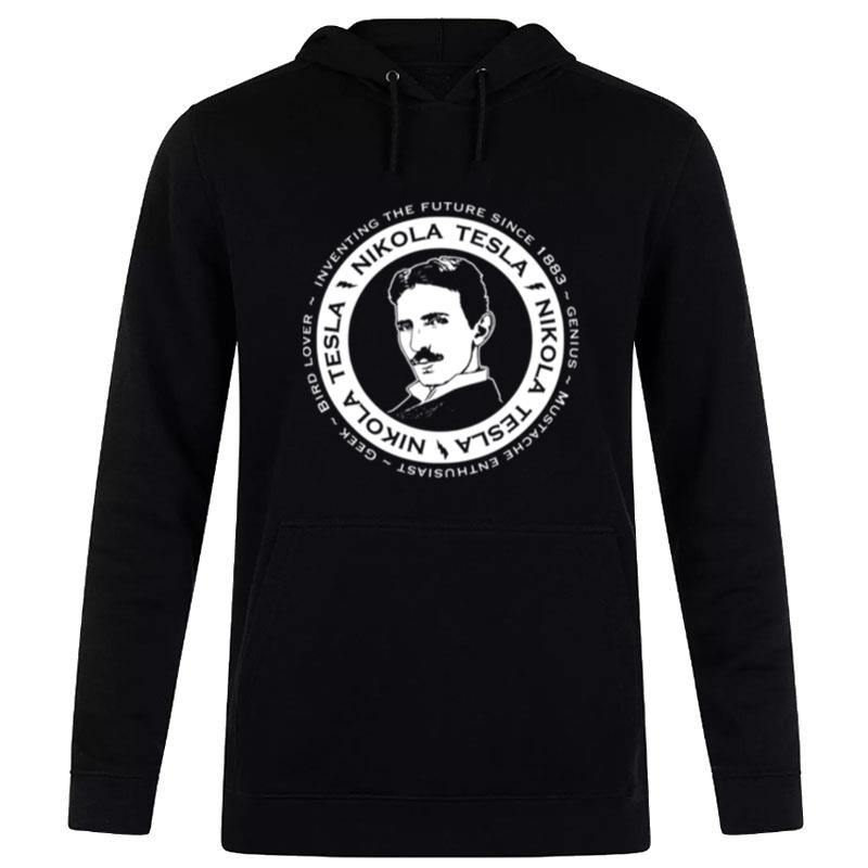 I'venting The Future Since 1883 Nikola Tesla Hoodie