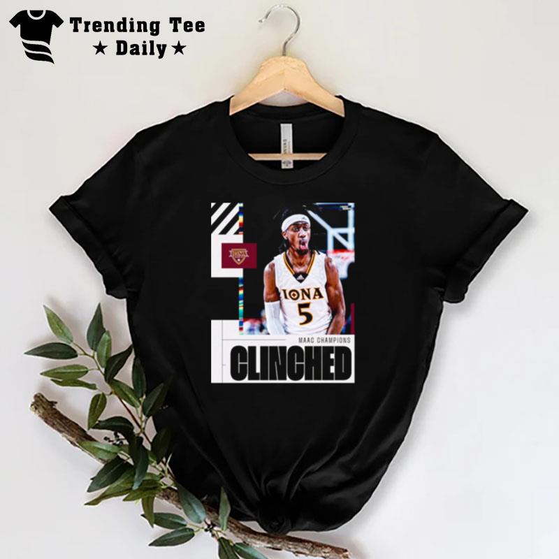 Iona Gaels 2023 Ncaa Clinched March Madness T-Shirt