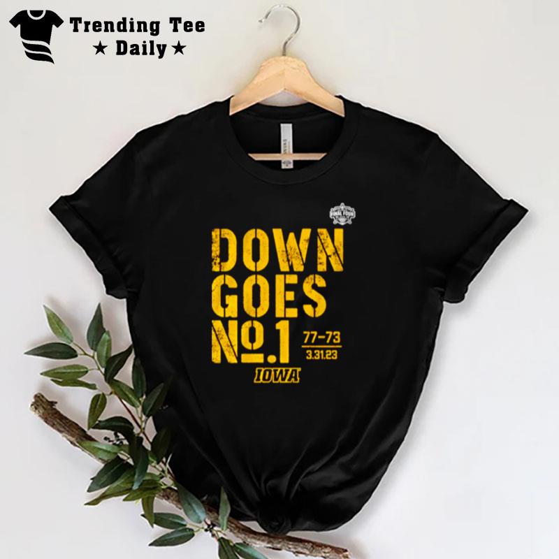 Iowa Basketball Down Goes No. 1 T-Shirt