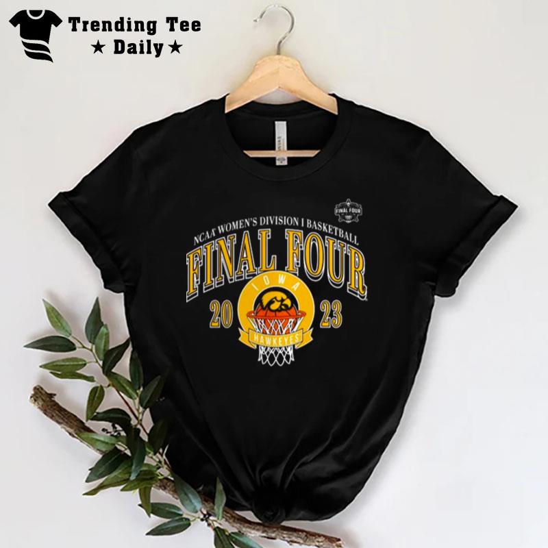 Iowa Hawkeyes 2023 Final Four Ncaa Women's T-Shirt