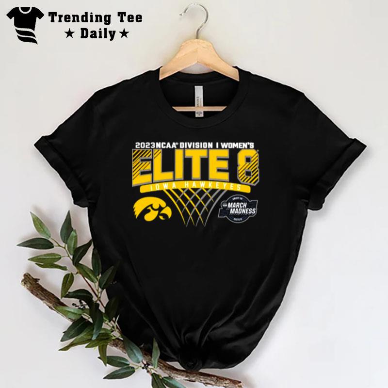 Iowa Hawkeyes 2023 Ncaa Division I Women's Basketball Elite Eigh T-Shirt