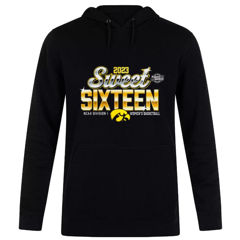 Iowa Hawkeyes 2023 Ncaa Division I Women's Basketball Tournament March Madness Sweet 16 Hoodie