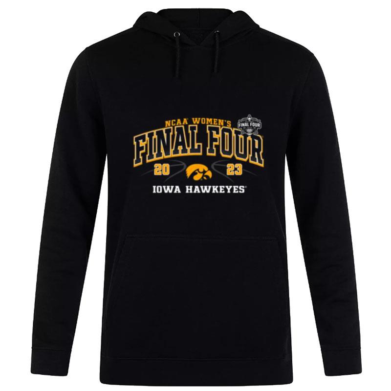 Iowa Hawkeyes 2023 Ncaa Women's Final Four Hoodie