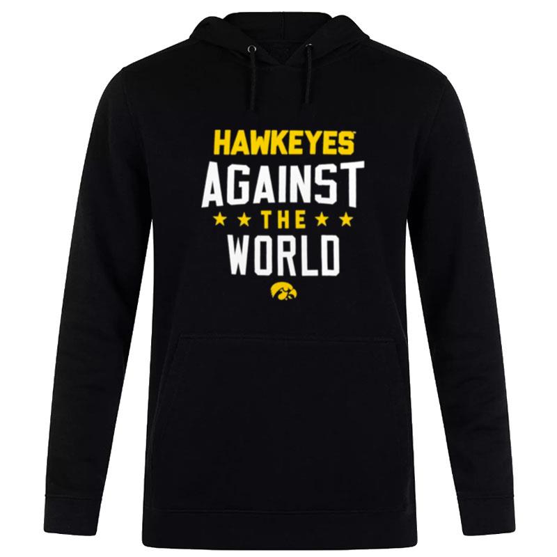 Iowa Hawkeyes Again't The World Hoodie