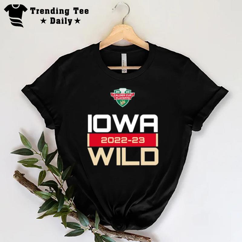 Iowa Wild 2022 - 2023 Calder Cup Playoffs T-Shirt