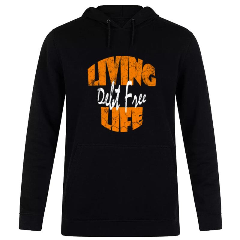 Living Life Debt Free Dave Ramsey Hoodie