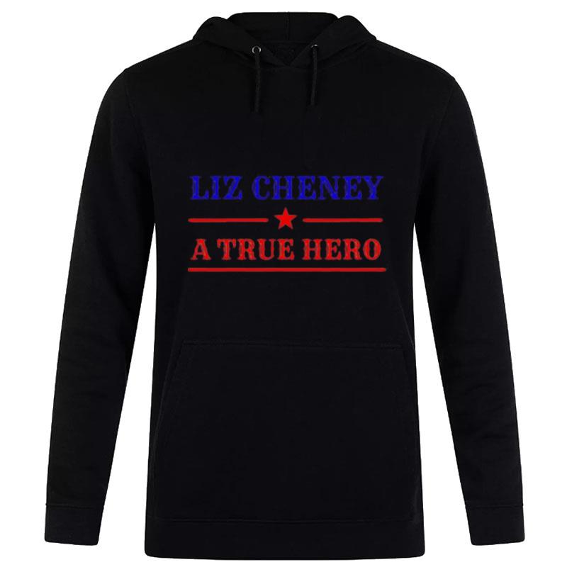 Liz Cheney A True Hero Hoodie