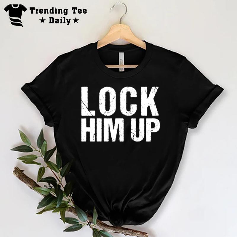 Lock Him Up Trump T-Shirt