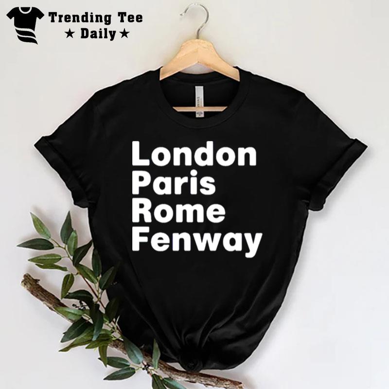 London Paris Rome Fenway T-Shirt