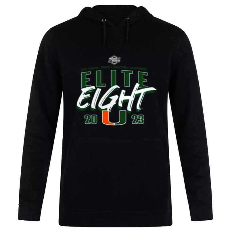 MI'mi Hurricanes 2023 Ncaa Women's Basketball Tournament March Madness Elite Eight Team Hoodie