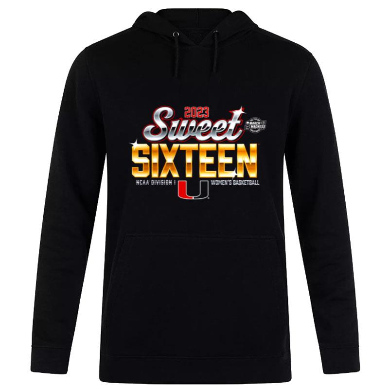 MI'mi Hurricanes 2023 Ncaa Women's Basketball Tournament March Madness Sweet 16 Hoodie