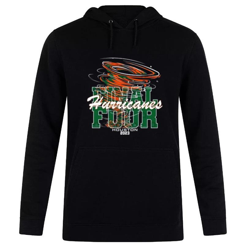 MI'mi Hurricanes Final Four Houston 2023 Hoodie