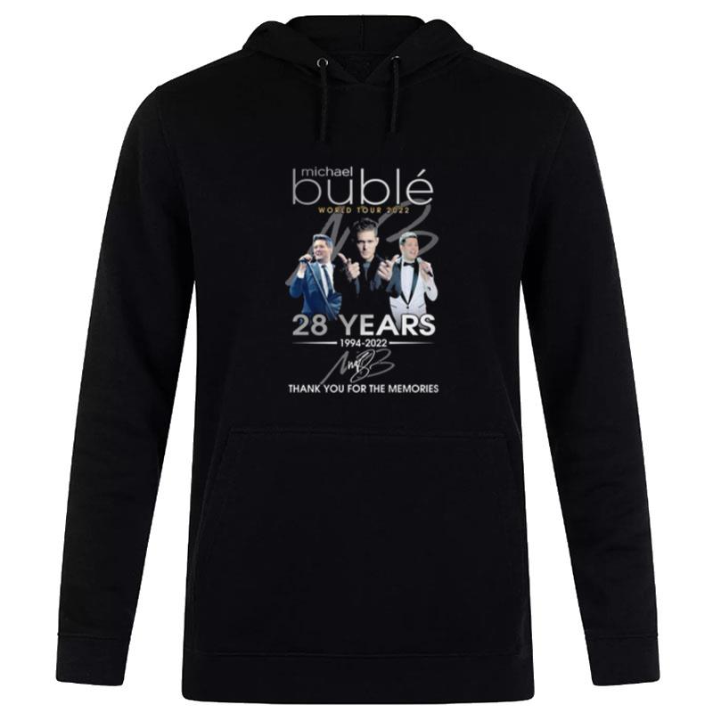 Michael Buble World Tour 2022 28 Years 1994 2022 Thank You For The Memories Sign'ture Hoodie