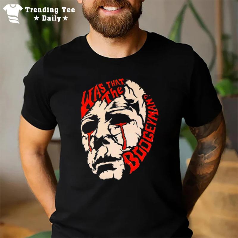 Michael Myers Boogeyman Friday The 13Th Halloween T-Shirt