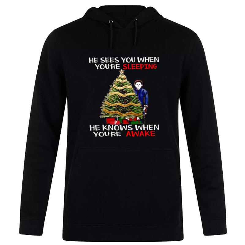 Michael Myers Christmas Tree He Knows When Youre Awake Christmas shirt Hoodie