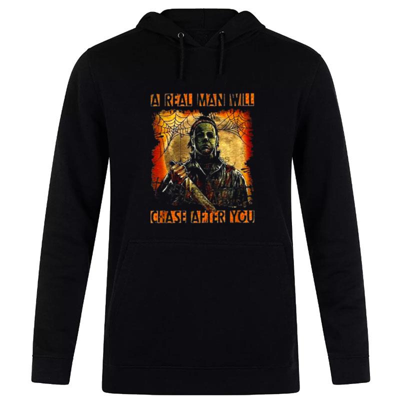 Michael Myers Get A Man'that Will Chase After You Halloween Hoodie