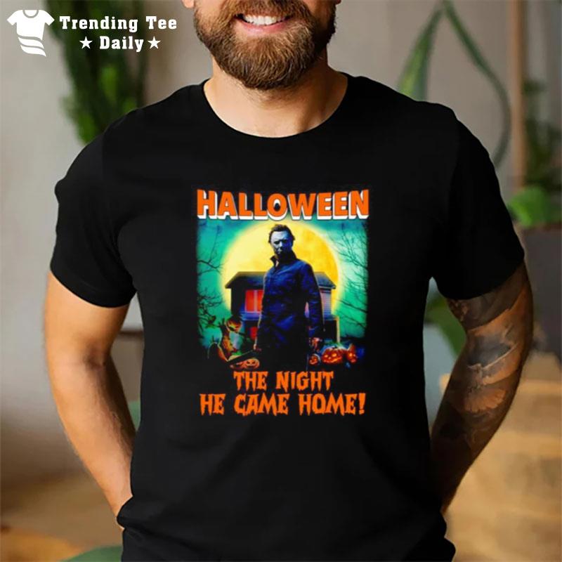 Michael Myers Halloween'the Night He Came Home T-Shirt