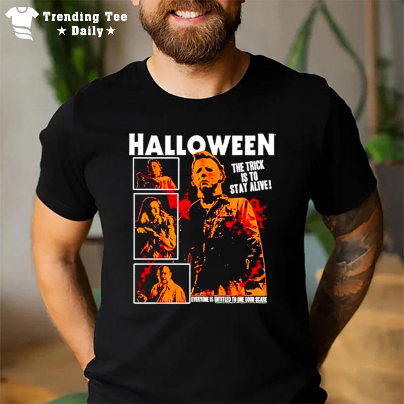 Michael Myers Halloween'the Trick Is To Stay Alive T-Shirt