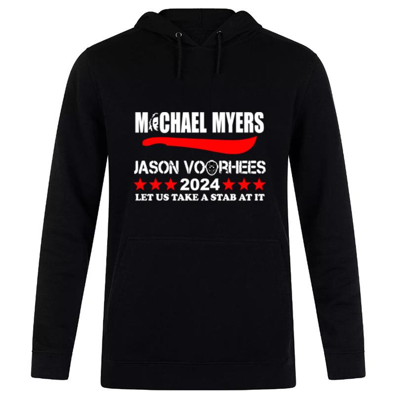 Michael Myers Jason Voorhees 2024 Let Us Take A Stab At It Hoodie