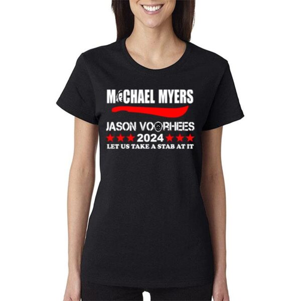 Michael Myers Jason Voorhees 2024 Let Us Take A Stab At It Women T-Shirt