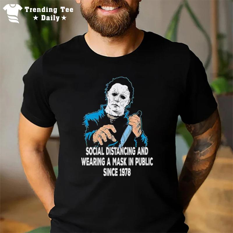 Michael Myers Social Distancing And Wearing Mask Funny Halloween T-Shirt