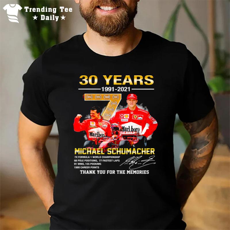 Michael Schumacher 30 Years 1991 2021 Sign'ture Thank You For The Memories T-Shirt