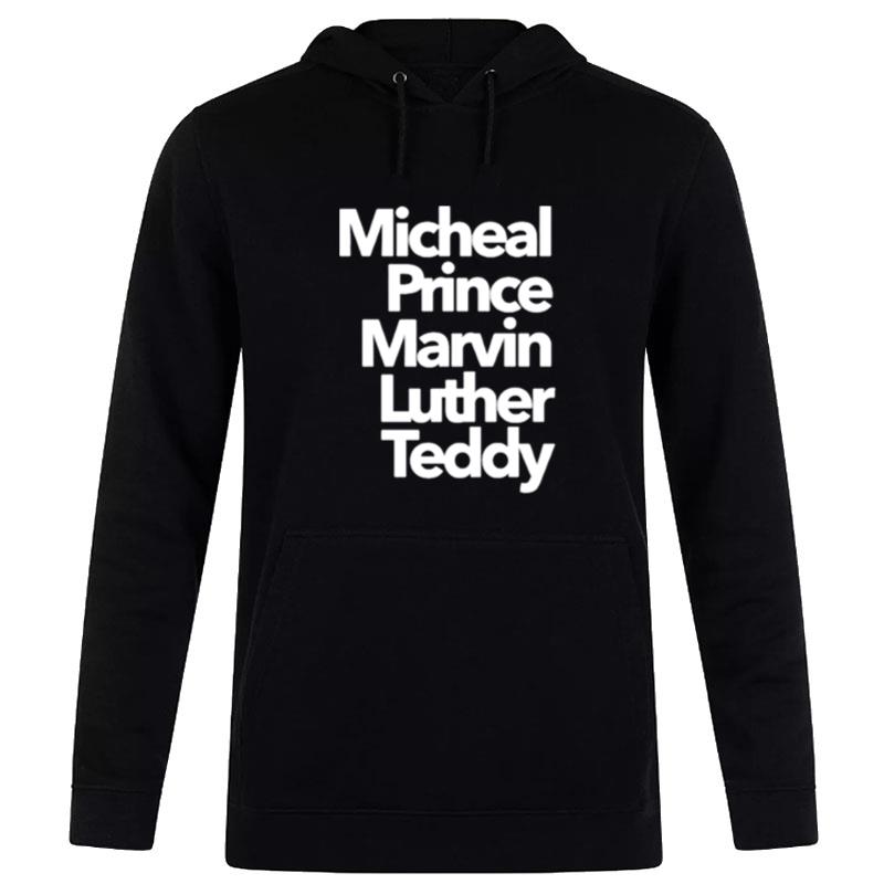 Micheal Prince Marvin Luther Teddy Name Lis Hoodie