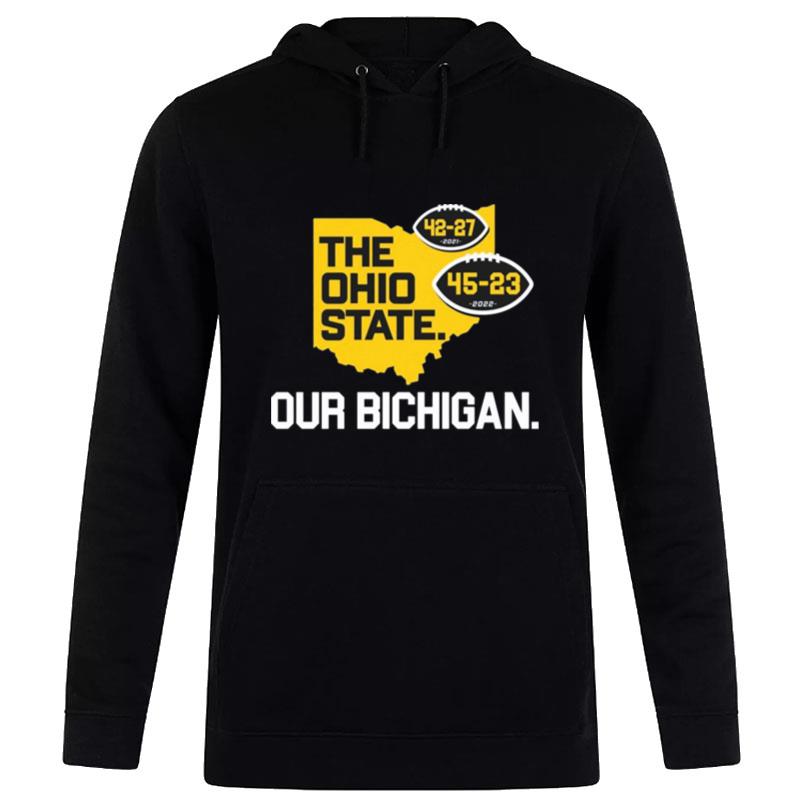 Michigan Beat Ohio The Ohio State Our Bichigan Score Hoodie