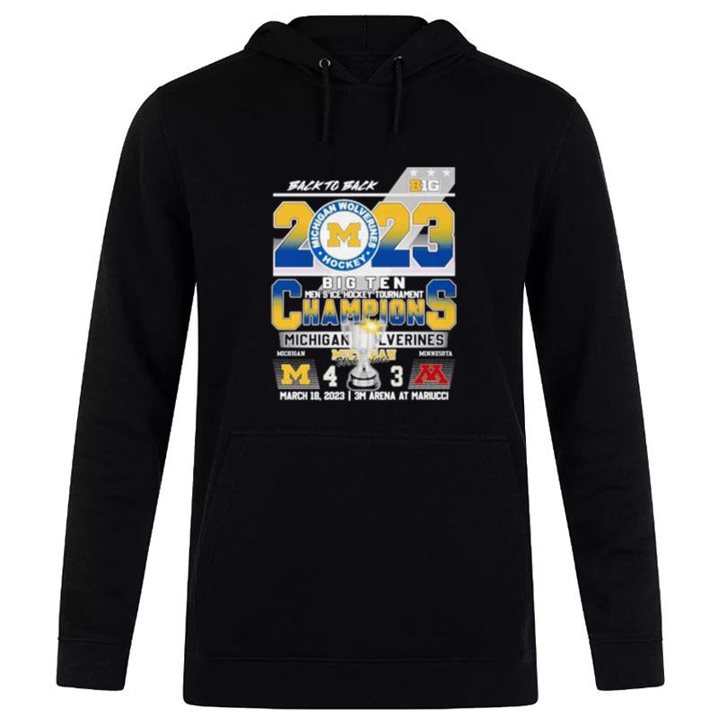 Michigan Ice Hockey Back 2 Back 2023 B1G Tournament Champions Hoodie