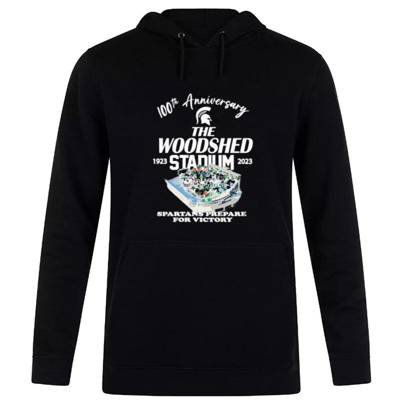 Michigan State Spartans 100Th Anniversary The Woodshed StadI'm 1923 2023 Spartans Prepare For Victory Hoodie