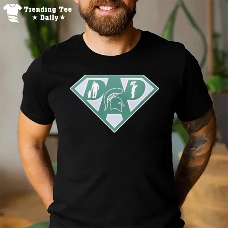 Michigan State Spartans Super Dad T-Shirt