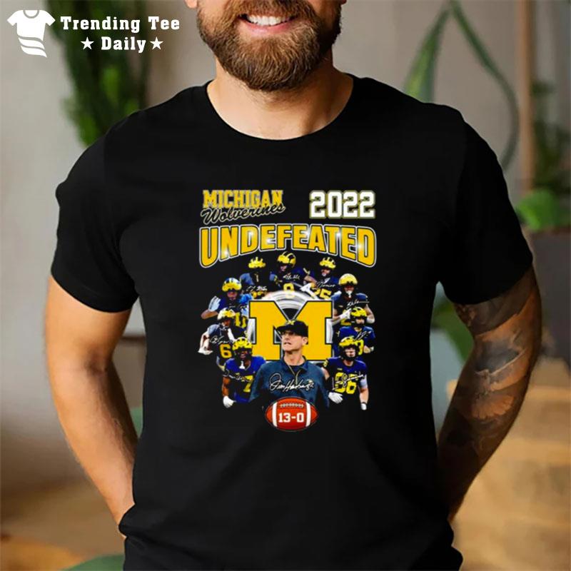 Michigan Wolverines 2022 Undefeated 13 0 Sign'tures T-Shirt