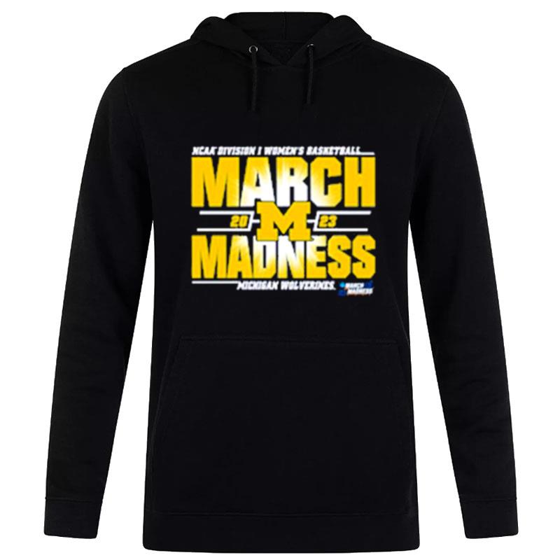 Michigan Wolverines 2023 Ncaa Women's Basketball March Madness Bracke Hoodie