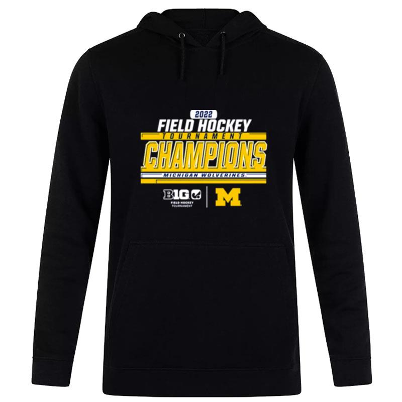 Michigan Wolverines Field Hockey 2022 Big Ten'tournament Champions Hoodie