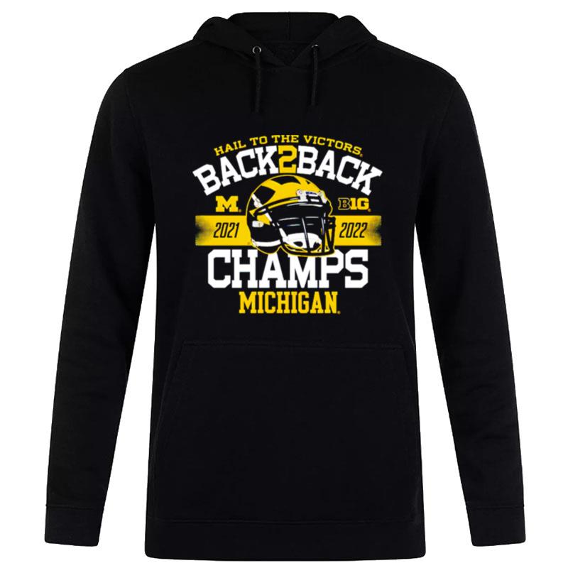 Michigan Wolverines Hail To The Victors Back To Back Champs Hoodie