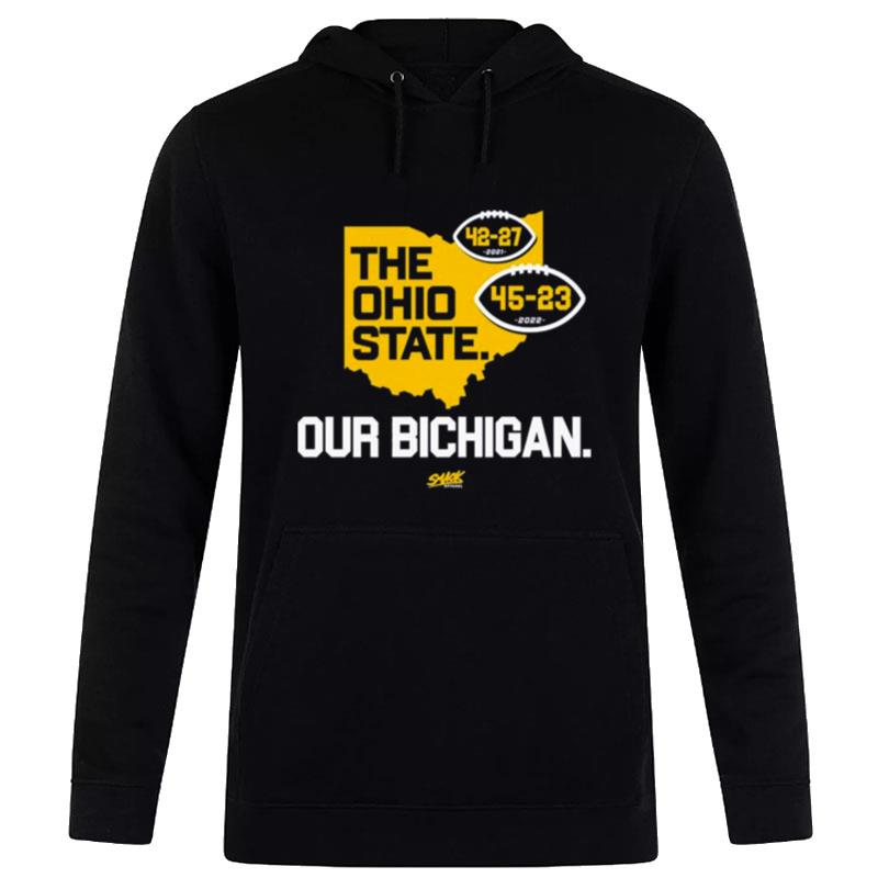 Michigan Wolverines The Ohio State Our Bichigan Hoodie