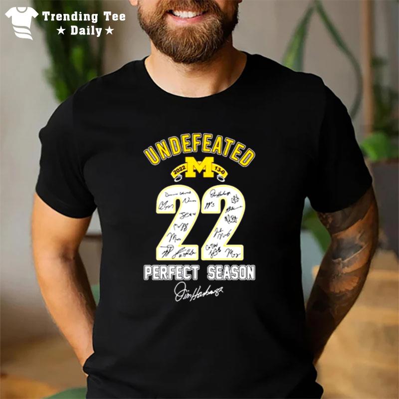 Michigan Wolverines Undefeated 2022 22 Perfect Season Sign'tures T-Shirt