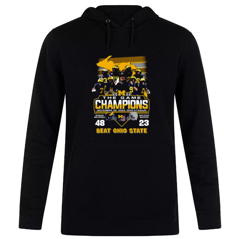 Michigan Wolverines Vs Ohio State Buckeyes 2022 The Game Champions Beat Ohio State Hoodie